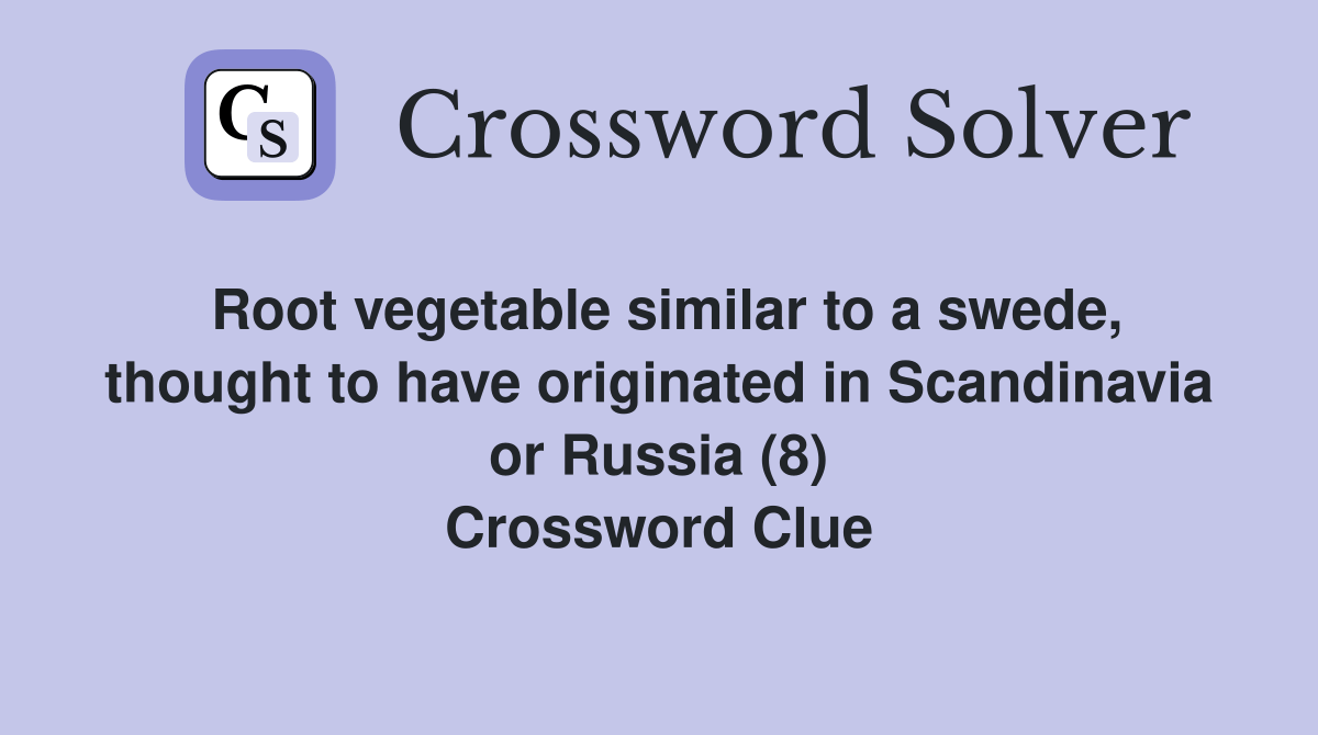 Root vegetable similar to a swede, thought to have originated in